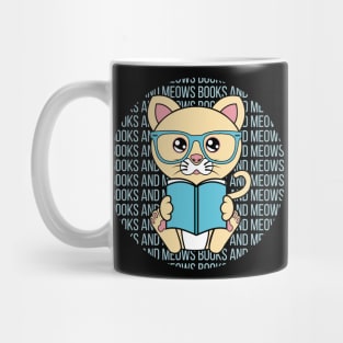 All I Need is books and cats, books and cats, books and cats lover Mug